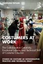Costumers At Work: The Collaborative Creativity, Emotional Labour, And Technical Skill Of Costume Creation - Preview
