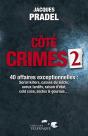 Côté Crimes Tome 2 ; 40 Affaires Exceptionnelles - Preview