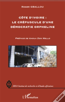 Capa do artigo Côte D'Ivoire ; Le Crépuscule D'Une Démocratie Orpheline