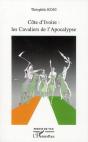 Côte D'Ivoire : Les Cavaliers De L'Apocalypse - Preview