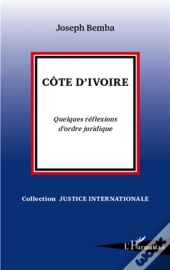 Côte D'Ivoire ; Quelques Réflexions D'Ordre Juridique
