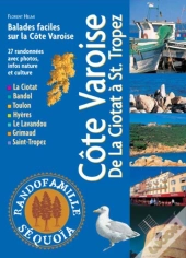 Côte Varoise ; De La Ciotat À St. Tropez ; Balades Faciles Sur La Côte Varoise