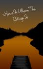 Cottage Notebook - Home Is Where The Cottage Is - Preview