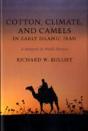 Cotton, Climate, And Camels In Early Islamic Iran - Preview