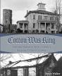 Cotton Was King - Preview