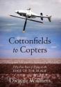 Cottonfields To Copters - Preview