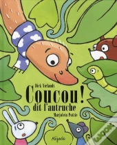 Coucou ! Dit L'Autruche