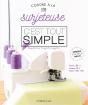 Coudre À La Surjeteuse, C'Est Tout Simple - Preview