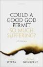 Could A Good God Permit So Much Suffering? - Preview