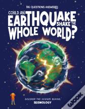 Could An Earthquake Shake The Whole World?