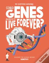 Could Genes Allow Us To Live Forever?
