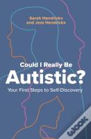 Could I Really Be Autistic?