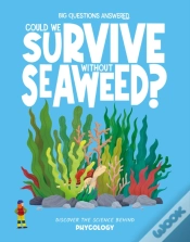 Capa do artigo Could We Survive Without Seaweed?