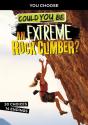 Could You Be An Extreme Rock Climber? - Preview