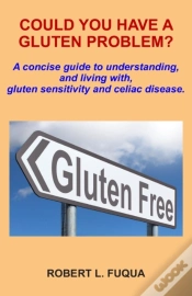 Capa do artigo Could You Have A Gluten Problem?