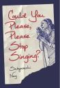 Could You Please, Please Stop Singing? - Preview
