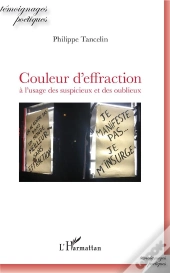 Couleur D'Effraction A L'Usage Des Suspicieux Et Des Oublieux