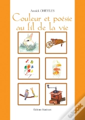 Couleur Et Poésie Au Fil De La Vie