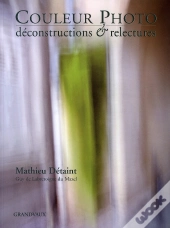 Couleur Photo : Déconstructions & Relectures
