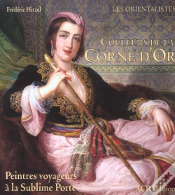 Capa do artigo Couleurs De La Corne D'Or ; Peintres Voyageurs À La Sublime Porte