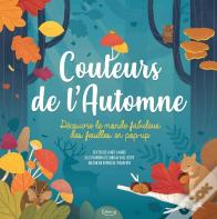 Couleurs De L'Automne : Découvre Le Monde Fabuleux Des Feuilles En Pop-Up