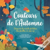 Couleurs De L'Automne : Découvre Le Monde Fabuleux Des Feuilles En Pop-Up