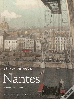 Capa do artigo Couleurs De Nantes ; Il Y Aun Siecle