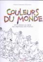 Couleurs Du Monde ; Petit Voyage Au Coeur Des Habitudes Des Peuples - Preview