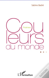 Couleurs Du Monde ; Poèmes