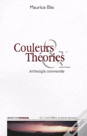 Couleurs & Théories ; Anthologie Commentée