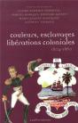 Couleurs, Esclavages, Libérations Coloniales : Réorientation Des Empires, Nouvelles Colonisations - Preview