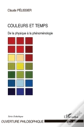 Couleurs Et Temps ; De La Physique À La Phénoménologie