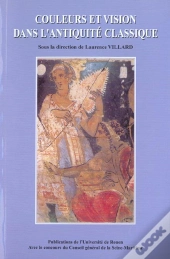 Couleurs Et Vision Dans L'Antiquité Classique