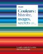 Couleurs : Histoire, Usages, Secrets : Le Guide Complet De La Couleur Dans L'Art Et Le Design - Preview