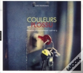 Couleurs Plossu ; Séquences Photographiques, 1956-2013