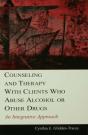Counseling And Therapy With Clients Who Abuse Alcohol Or Other Drugs - Preview