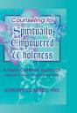 Counseling For Spiritually Empowered Wholeness - Preview