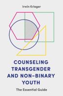 Counseling Transgender And Non-Binary Youth