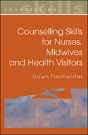 Counselling Skills For Nurses, Midwives And Health Visitors - Preview