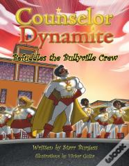 Counselor Dynamite Befuddles The Bullyville Crew