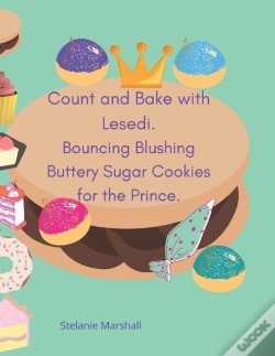 Capa do artigo Count And Bake With Lesedi. Bouncing Blushing Buttery Sugar Cookies For The Prince.