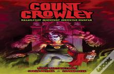 Count Crowley: Reluctant Midnight Monster Hunter