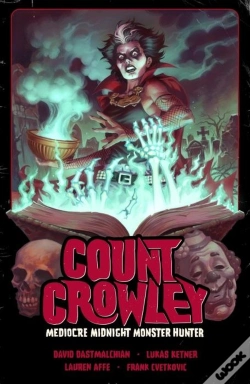Capa do artigo Count Crowley Volume 3: Mediocre Midnight Monster Hunter