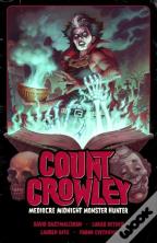 Count Crowley Volume 3: Mediocre Midnight Monster Hunter