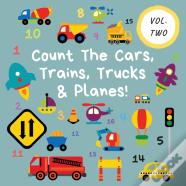 Count The Cars, Trains, Trucks &Amp; Planes!