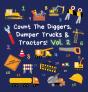 Count The Diggers, Dumper Trucks & Tractors! Volume 2 - Preview