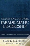 Counter-Cultural Paradigmatic Leadership
