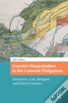 Counter-Hispanization In The Colonial Philippines
