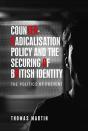 Counter-Radicalisation Policy And The Securing Of British Identity - Preview