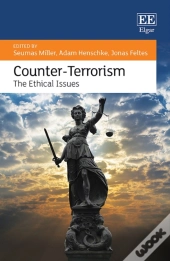 Counter-Terrorism - The Ethical Issues
